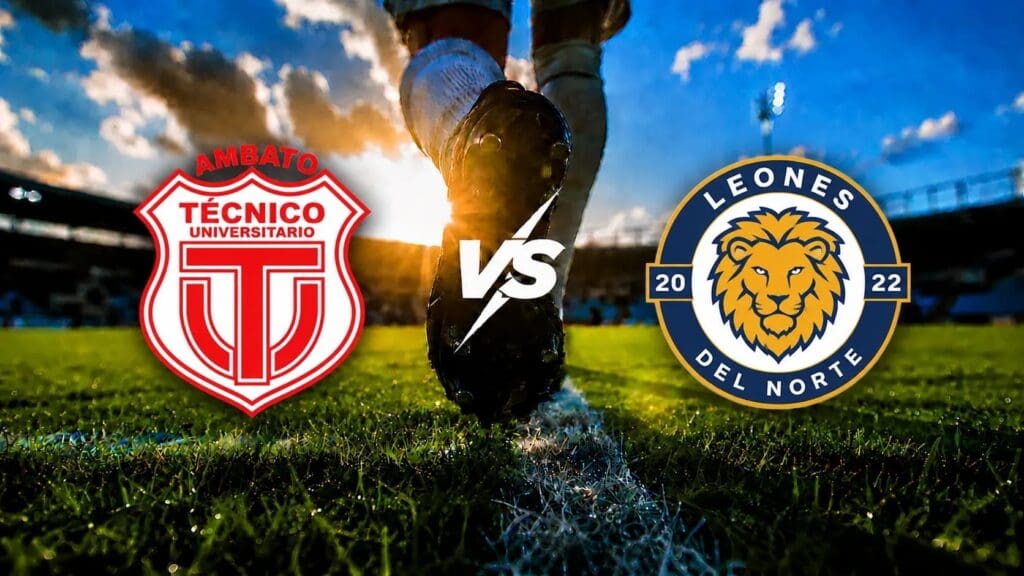 tecnico universitario contra leones del norte ligapro ecuador mayo 2026