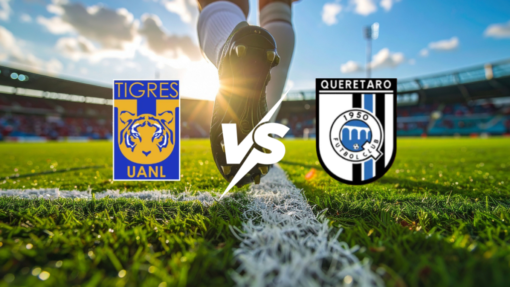 Tigres contra Querétaro -Torneo Liga MX Primera División- 15 de Marzo (17:00 hora local)