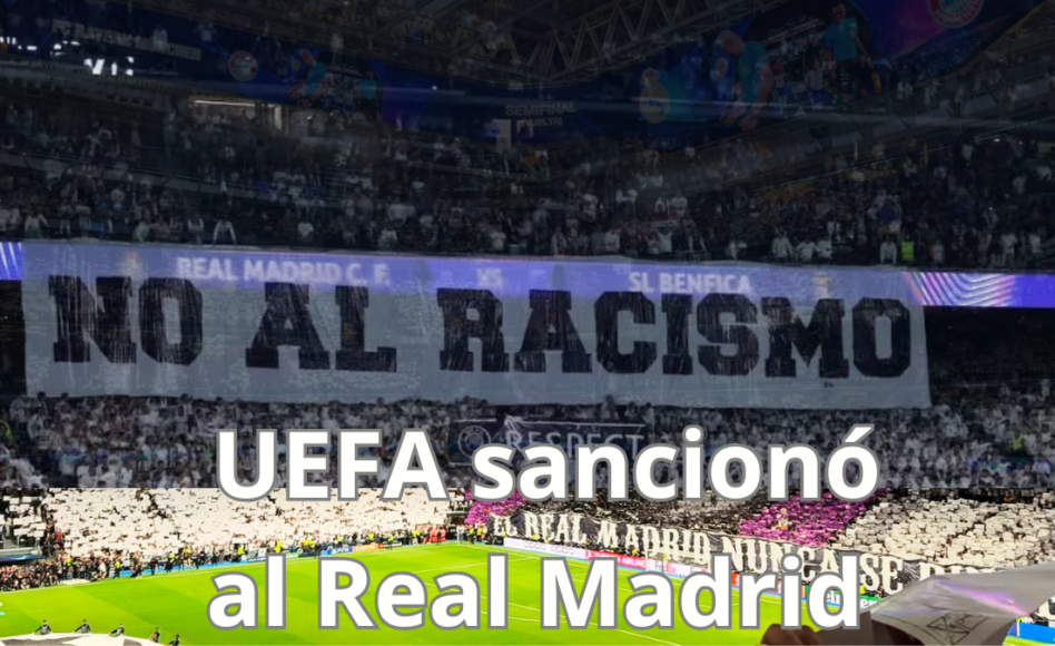 La UEFA sanciona al Real Madrid por racismo y advierte con cerrar parcialmente el Bernabéu
