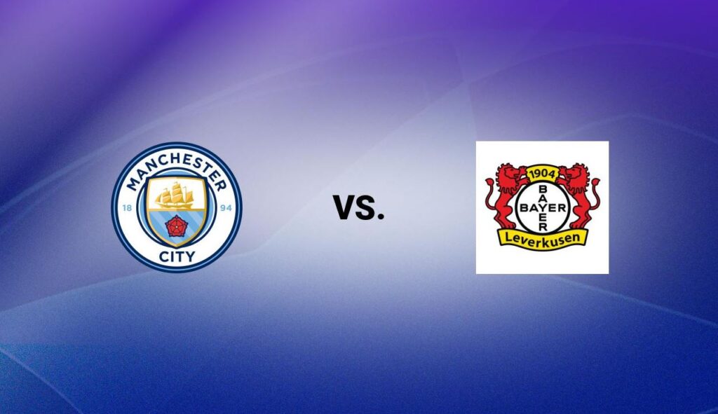 Manchester City vs Bayer Leverkusen – Champions League